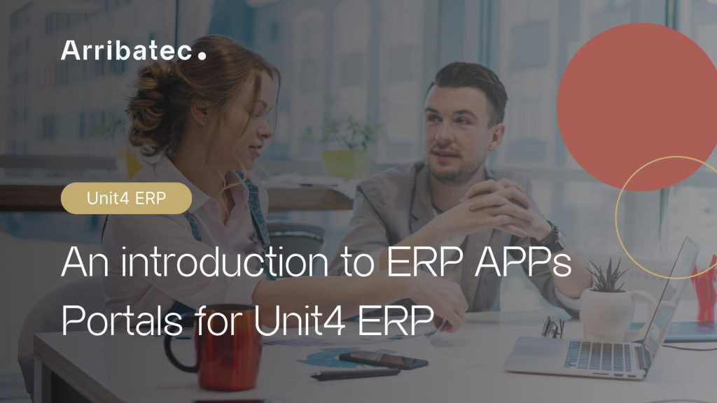 Join our free webinar Tuesday 11th June! The webinar will cover Arribatec & ERP Apps range of Portals for Unit4 ERP: