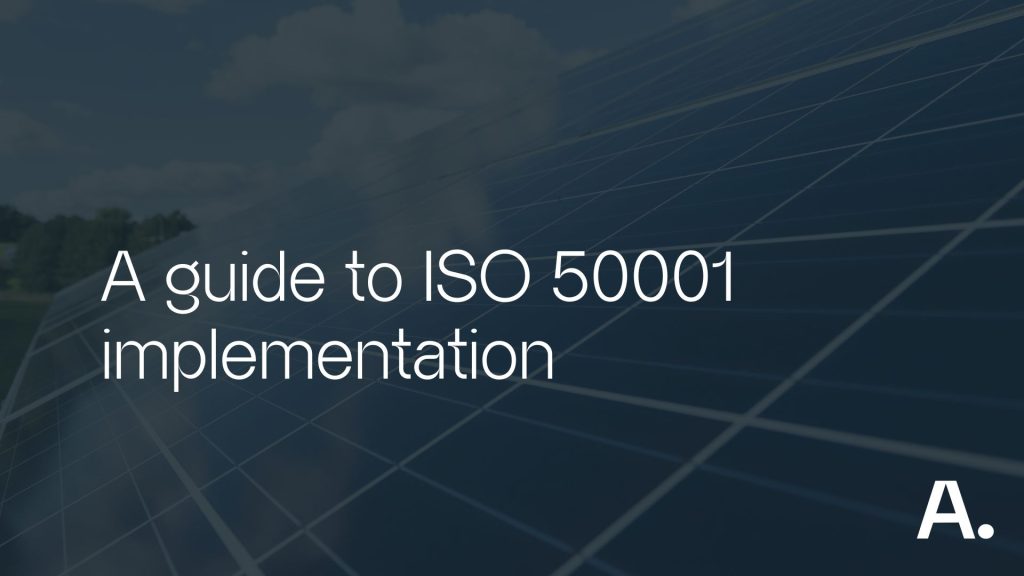 ISO 50001: A guide to energy management and efficiency